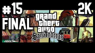 Grand Theft Auto: San Andreas ⦁ Прохождение #15 ФИНАЛ ⦁ Без комментариев ⦁ 2K60FPS