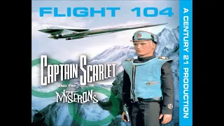 Captain Scarlet Adapted TV Stories ~ "Flight 104" ~ Part 1