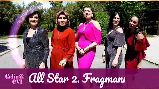 Gelin Evi All Star 2. Fragmanı