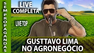 Live Gusttavo Lima No Agronegócio (sem propagandas)  #liveaovivo #gusttavolima #live