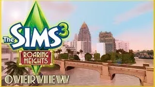 The Sims 3 : Roaring Heights Overview/Review