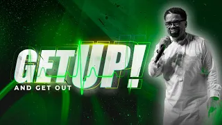 Get Up Series || Get Up and Get Out! || Pastor John F. Hannah