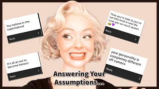 ANSWERING ASSUMPTIONS ABOUT ME...(The HONEST TRUTH!!)