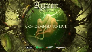 Ayreon - Condemned To Live (The Source) 2017