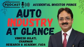 #AutoSector at Glance Vinkesh Gulati Research & Academy Chairman FADA | Accidental Investor Prince