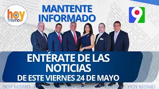 Titulares de prensa dominicana viernes 24 de mayo 2024 | Hoy Mismo