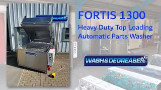 Wash & Degrease Ltd - Heavy Duty Automatic Parts Washer - FORTIS 1300 Demonstration.