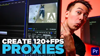Create 120FPS Proxies For Premiere Pro 2020