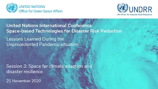 Session 3 | UN International Conference on Space-Based Technologies for Disaster Risk Reduction