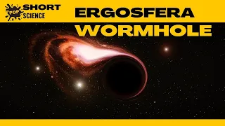 Czym są ergosfera i wormhole? Czarne dziury - POP Science Fragmenty