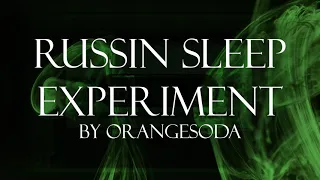 Russian Sleep Experiment | CREEPYPASTA READING