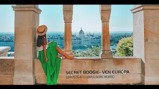 Secret Boogie - Vén Európa 2019 ( OroszG.& ClubPulsers Remix )