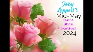 Jessy Leppert's Mid May Game Show Festival