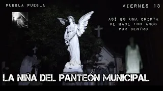 La Niña del panteón municipal se manifestó ante mi, fantasmas y leyendas del panteón Municipal