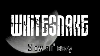 Whitesnake - Slow an' easy (1984) Lyrics Video