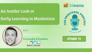 The Preschool Podcast | E79 - An Insider Look at Early Learning in Manhattan