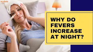 Why Do Fevers Increase at Night?