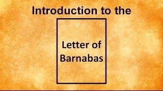 Introduction to the Letter of Barnabas