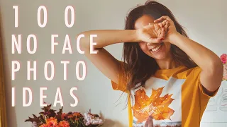 100 NO FACE PHOTO IDEAS (self portrait ideas for introverts)