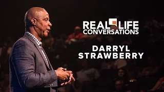 Real Life Conversation - Darryl Strawberry