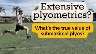 The True Value of Extensive Plyometrics