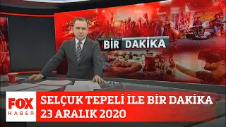 Selçuk Tepeli ile Bir Dakika... 23 Aralık 2020 Selçuk Tepeli ile FOX Ana Haber