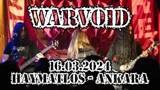 WARVOID - 16.03.2024 - Haymatlos - Ankara