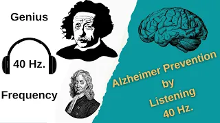 Prevent Alzheimer's Disease by listening 40 hz. | Genius Frequency - Gamma Wave - Binaural Beats