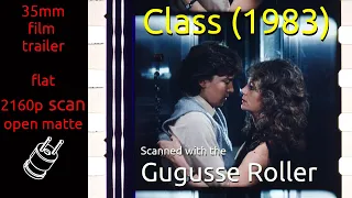 Class (1983) 35mm film trailer, flat open matte, 2160p