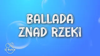 Daria Zawiałow - Ballada znad rzeki (Tekst/Lyrics)