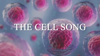 The Cell Song