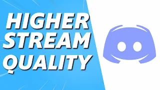 How to Get Better Stream Quality on Discord (Quick 2024)