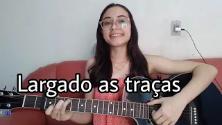 Largado as traças - Zé neto e Cristiano [Mariane Marques (cover)]