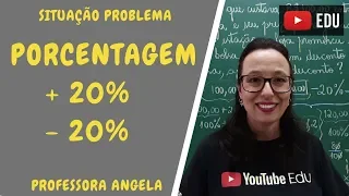 NÃO ERRE MAIS ISSO - PROBLEMA DE MATEMÁTICA COM PORCENTAGEM - Professora Angela