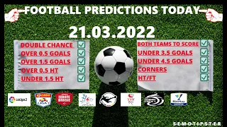 Football Predictions Today (21.03.2022)|Today Match Prediction|Football Betting Tips|Soccer Betting