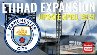 Man City Ground Expansion April 2024 / Co-Op Live Open