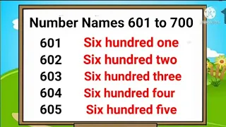 Number Names 601 to 700 | 601 to 700 Spellings | Write in Words 601 to 700