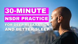 30-Minute NSDR Practice for Deep Relaxation and Better Sleep