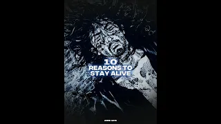 10 Reasons To Stay Alive