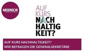 Auf Kurs Nachhaltigkeit -  Wir befragen Generalsekretäre