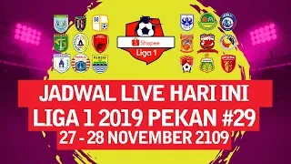 JADWAL LIVE HARI INI LIGA 1 2019 PEKAN 29 DAN KLASEMEN TERBARU (27 - 29 NOVEMBER)