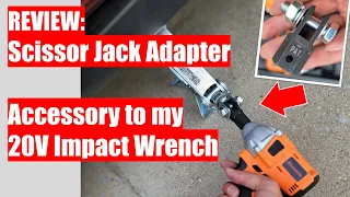 REVIEW: Scissor Jack Adapter - Accessory for my 20V Impact Wrench - Faster Tire Rotations at home.