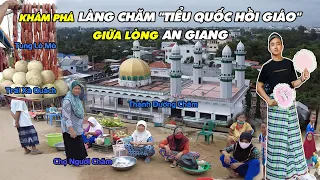 Khám Phá Làng Chăm "Tiểu Vương Quốc Hồi Giáo" Giữa Lòng An Giang, Có Nhiều Thứ Nó Lạ Lắm!!!