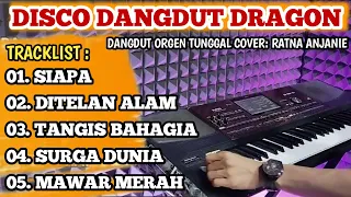 DISCO DANGDUT DRAGON 2024 ALBUM DANGDUT ORGEN TUNGGAL PILIHAN TERPOPULER BASS MANTAP!!!