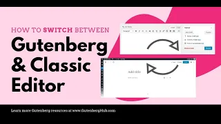 How to switch between WordPress Classic Editor and Gutenberg