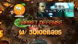 Sol Survivor W/ Juicebags! [ Turret Defense Round 2 ]