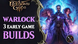 Baldur's Gate 3 Warlock Build Guide - Early Game Warlock Builds