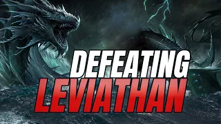 6 ways the LEVIATHAN SPIRIT attacks believers in Jesus Christ and ways to DEFEAT it!