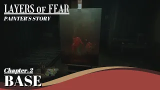 《LAYERS of FEAR (2023)》CHAPTER 2 BASE(Painter's Story) ❙ Walkthrough