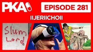 PKA 281 w/iiJerrichoii - Taylors Bible Story, Virtual Reality, Kyles Slum Lord